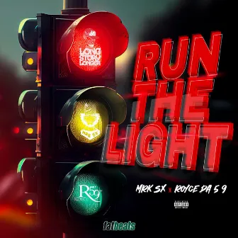 Run The Light by MRK SX