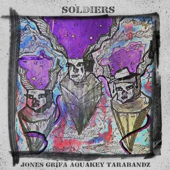 Soldiers by Jone$ Grifa