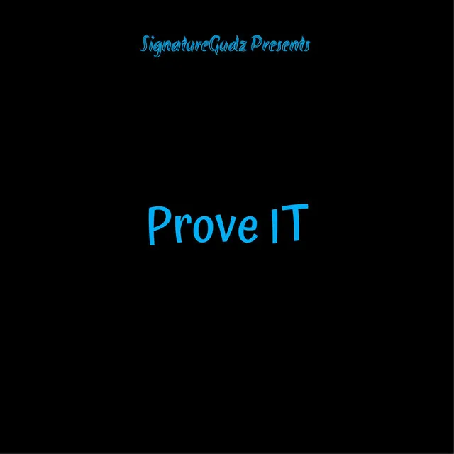 Prove It