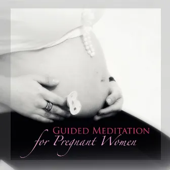 Guided Meditation for Pregnant Women - Relaxing Meditation Music for Pregnancy & Soothing ASMR Meditation Audio to Enjou your Pregnancy Week by Week by Pregnant Mother