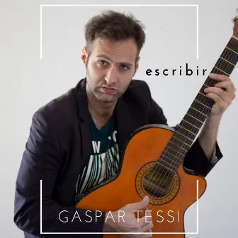 Escribir by Gaspar Tessi