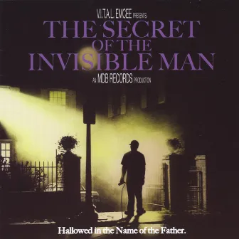 The Secret of the Invisible Man by Vital Emcee