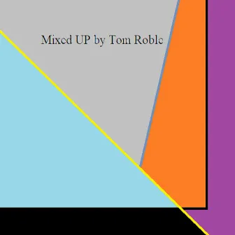 Mixed - Up by Tom Roble