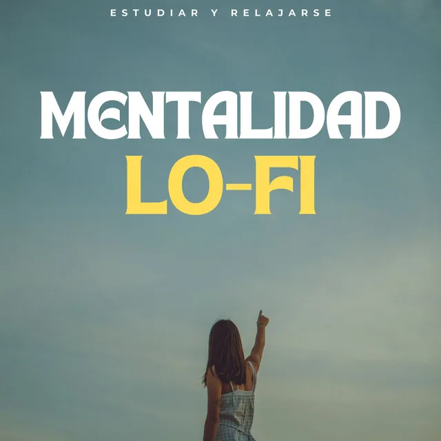 Mentalidad Lofi: Estudiar Y Relajarse