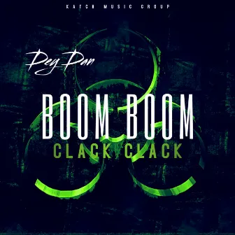 Boom Boom Clack Clack by Dey Dan