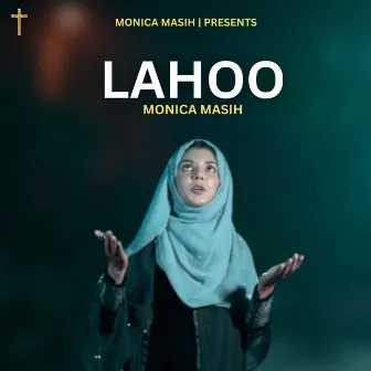 Lahoo by Monica Masih