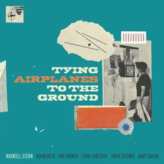 Tying Airplanes to the Ground by Maxwell Stern