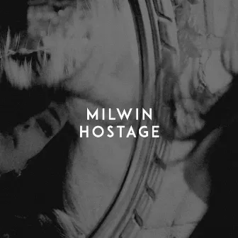 Hostage by Milwin