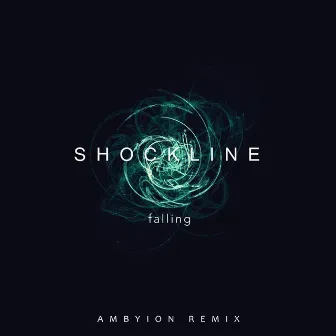 Falling (Ambyion Remix) by Shockline