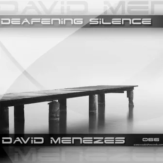 Deafening Silence by David Menezes