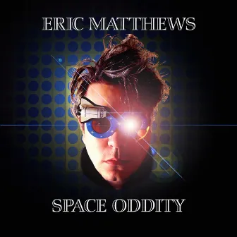 Space Oddity - Single by Eric Matthews