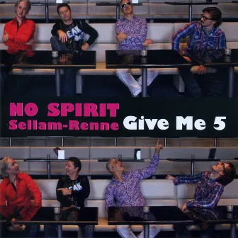 No Spirit - Give Me 5 by Gilles Renne