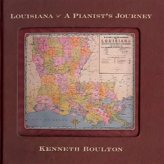 Louisiana: A Pianist's Journey by Kenneth Boulton