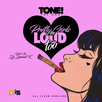 Pretty Girls Like Loud Too by Tonethegoat