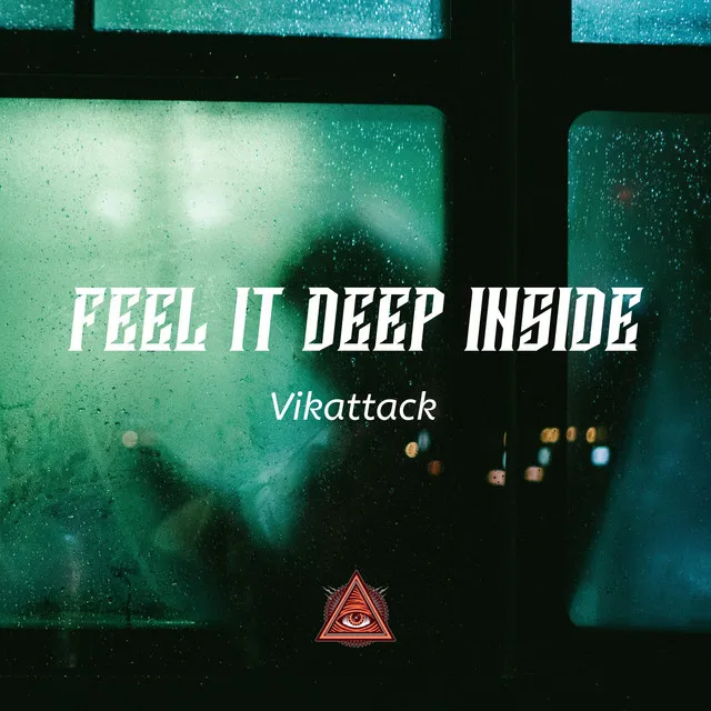 Feel it deep inside