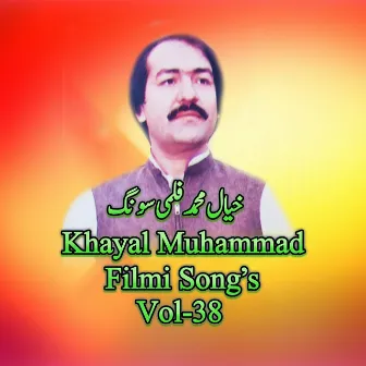 Filmi Song, Vol. 38 by Khayal Muhammad