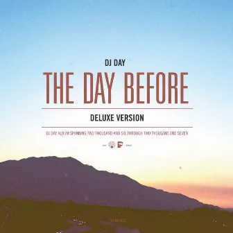 The Day Before (Deluxe Edition) by DJ Day