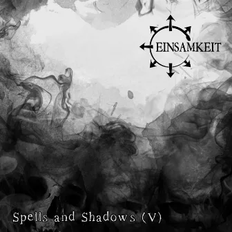 Spells and Shadows (V) by Einsamkeit