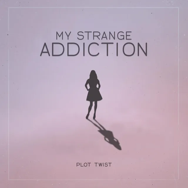 My Strange Addiction