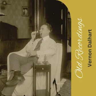 Old Recordings by Vernon Dalhart