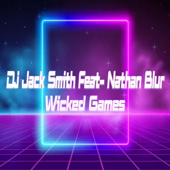 Wicked Games by Dj Jack Smith