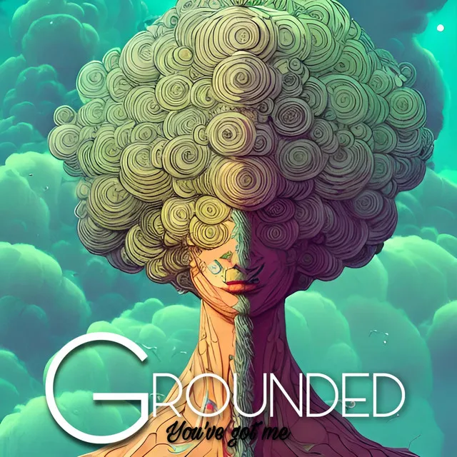 Grounded (You've got me)