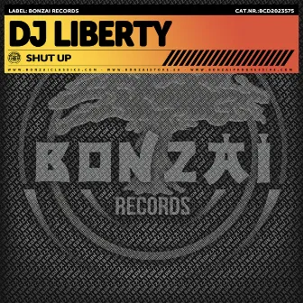 Shut Up by Dj Liberty