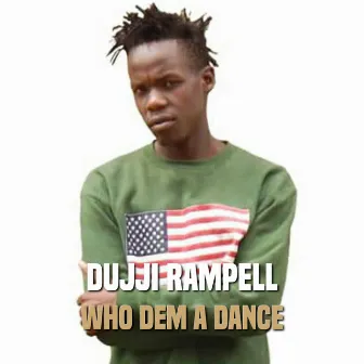 Who Dem a Dance by Dujji Rampell