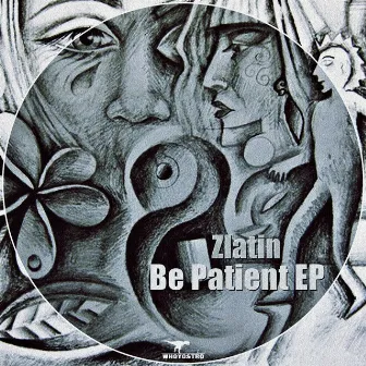 Be Patient EP by Zlatin