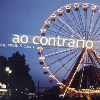 Ao Contrário by Letícia Coura