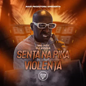 Senta Na Pika Violenta by Dj Vinna