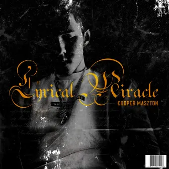 Lyrical Miracle by Cooper Maszton