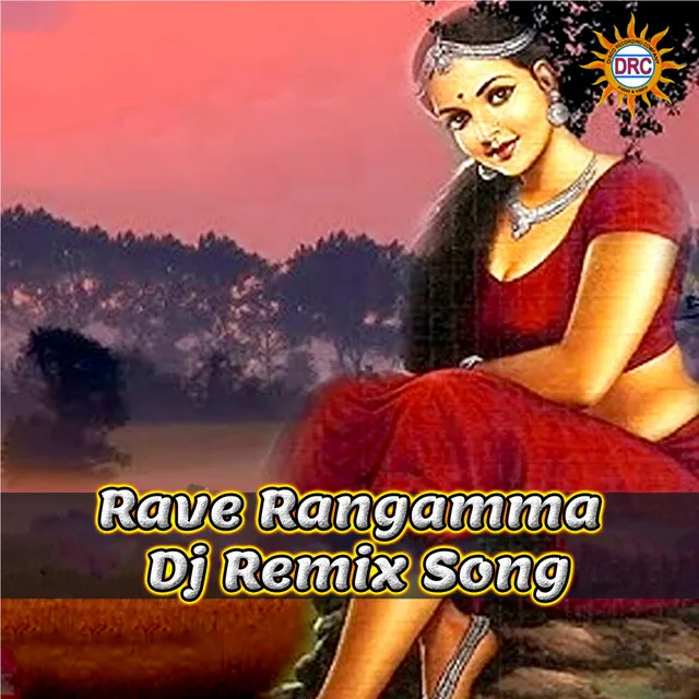 Rave Rangamma (DJ Remix Song)