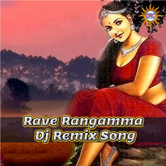 Rave Rangamma (DJ Remix Song) by Jeevan