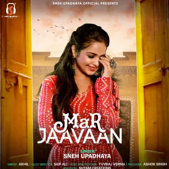 Mar Jaavaan by Sneh Upadhaya