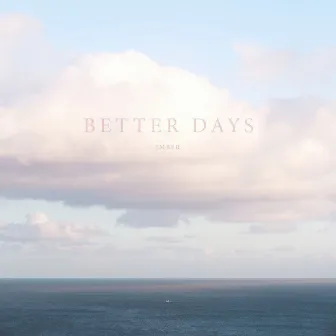 Better Days by IMBER