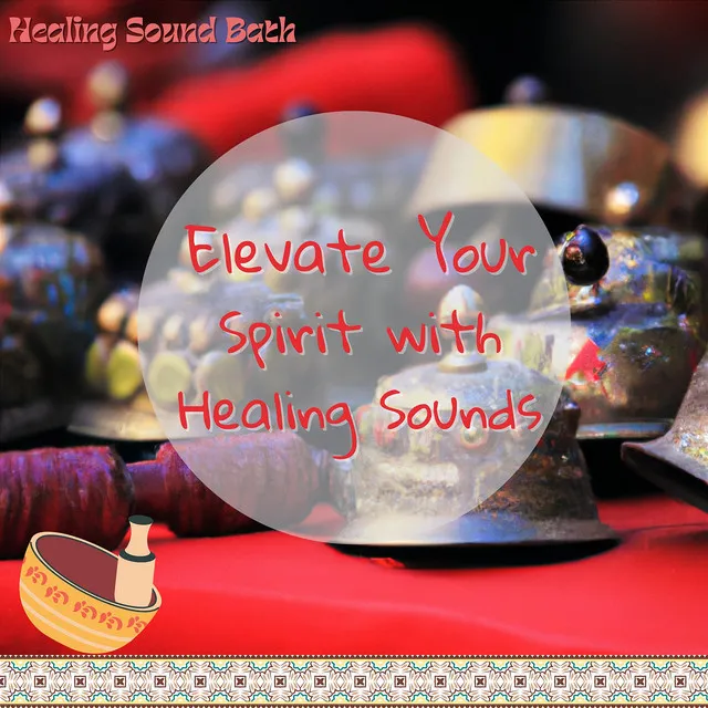 Elevate Your Spirit with Healing Sounds