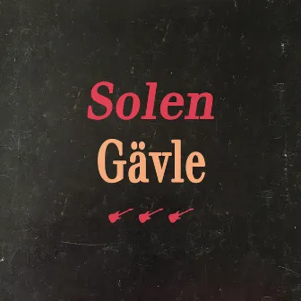 Gävle by Solen