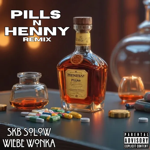 Pills N Henny (Remix)