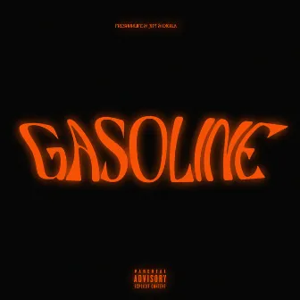 Gasoline by FreshhhLife