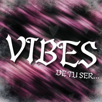 Vibes De Tu Ser... by Lisandro D ́Amico