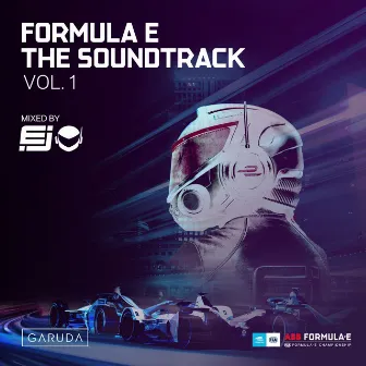 Formula E The Soundtrack, Vol. 1 (DJ Mix) by EJ