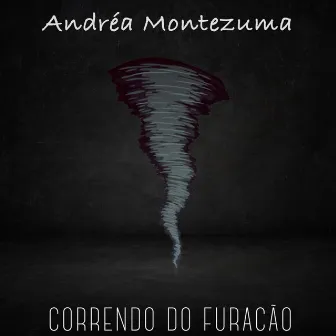 Correndo do Furacão by Andréa Montezuma