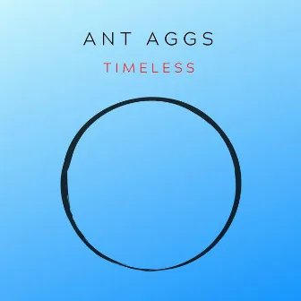 Timeless by Ant Aggs