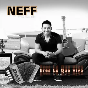 Eres Lo Que Vivo (Vallenato) by NEFF