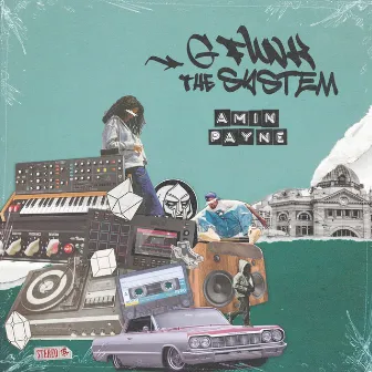 G-Funk The System by Amin Payne