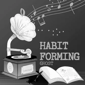 Ghost by Habit Forming