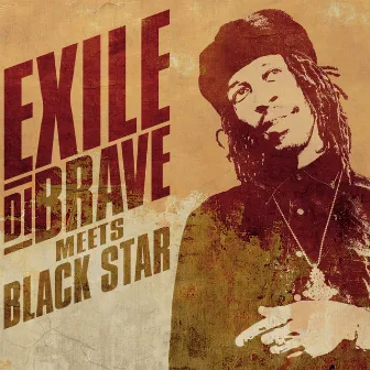 Exile Di Brave Meets Black Star by Exile Di Brave