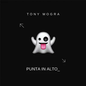 Punta In Alto by Tony Mogra