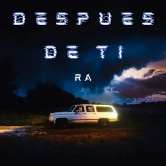 Después de Ti by RA